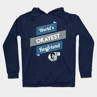 World's Okayest Boyfriend Hoodie